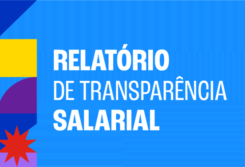 Relatório de Transparência e Igualdade Salarial entre Mulheres e Homems - 2ª semestre 2025